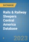 Rails & Railway Sleepers Central America Database - Product Thumbnail Image