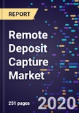 Remote Deposit Capture Market Analysis, by Component, by Deployment Type, by Organization Size, by Region Forecasts to 2026- Product Image
