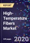 High-Temperature Fibers Market Trends, Share & Growth, By Type, By Form, By Application, By Region, Forecasts To 2017-2027 - Product Thumbnail Image