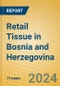 Retail Tissue in Bosnia and Herzegovina - Product Thumbnail Image
