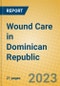 Wound Care in Dominican Republic - Product Image