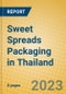 Sweet Spreads Packaging in Thailand - Product Image