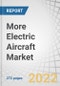 More Electric Aircraft Market by Application (Power Generation, Power Distribution, Power Conversion, Energy Storage), Aircraft Type (Fixed Wing, Rotary Wing), Aircraft System, Component, End User and Region - Global Forecast to 2027 - Product Image