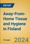 Away-From-Home Tissue and Hygiene in Finland - Product Thumbnail Image