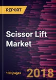 Scissor Lift Market to 2025 - Global Analysis and Forecasts by Product Type; Movement Type; Industry- Product Image