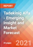 Tadekinig Alfa - Emerging Insight and Market Forecast - 2030- Product Image