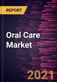 Oral Care Market Forecast to 2028 - COVID-19 Impact and Global Analysis By Product; Distribution Channel, and Geography- Product Image