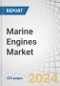 Marine Engines Market by Engine (Propulsion Engine, Auxiliary Engine), Type (Two Stroke, Four Stroke), Power Range (Up to 1,000 hp, 1,001-5,000 hp, 5,001-10,000 hp, 10,001-20,000 hp, Above 20,000 hp), Fuel, Vessel and Region - Global Forecast to 2027 - Product Thumbnail Image