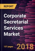 Corporate Secretarial Services Market to 2025 - Global Analysis and Forecasts by Service Type and End-User- Product Image