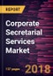 Corporate Secretarial Services Market to 2025 - Global Analysis and Forecasts by Service Type and End-User - Product Thumbnail Image