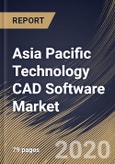 Asia Pacific Technology CAD Software Market By Application (Solar Cells, Analog/RF Devices, Image Sensors and CMOS), By Country, Industry Analysis and Forecast, 2020 - 2026- Product Image