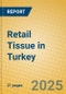 Retail Tissue in Turkey - Product Thumbnail Image