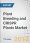 Plant Breeding and CRISPR Plants Market by Type (Conventional and Biotechnological), Trait (Herbicide Tolerance, Disease Resistance, and Yield Improvement), Application, and Region - Global Forecast to 2023 - Product Thumbnail Image
