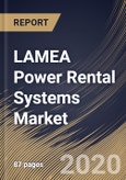 LAMEA Power Rental Systems Market By Application (Continuous Power, Peak Shaving and Standby Power), By End User (Government & Utilities, Construction, Event Management, Oil & Gas, Industrial and Others), By Country, Industry Analysis and Forecast, 2020 - 2026- Product Image