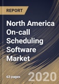 North America On-call Scheduling Software Market By Component (Solution and Services), By Deployment Type (On-premise and Cloud), By Application (Medical Use, Business and Others), By Country, Industry Analysis and Forecast, 2020 - 2026- Product Image
