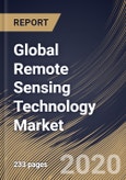 Global Remote Sensing Technology Market By Technology, By Platform, By End User, By Region, Industry Analysis and Forecast, 2020 - 2026- Product Image
