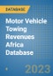 Motor Vehicle Towing Revenues Africa Database - Product Image