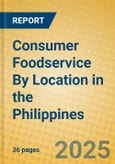 Consumer Foodservice By Location in the Philippines- Product Image