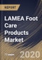 LAMEA Foot Care Products Market By Applications, By Products, By Distribution Channels, By Country, Industry Analysis and Forecast, 2020 - 2026 - Product Image