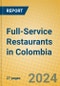 Full-Service Restaurants in Colombia - Product Image