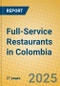 Full-Service Restaurants in Colombia - Product Image