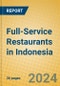 Full-Service Restaurants in Indonesia - Product Image