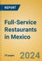 Full-Service Restaurants in Mexico - Product Image