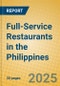 Full-Service Restaurants in the Philippines - Product Image