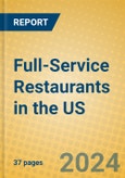 Full-Service Restaurants in the US- Product Image
