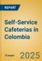 Self-Service Cafeterias in Colombia - Product Image