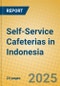 Self-Service Cafeterias in Indonesia - Product Image