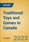 Traditional Toys and Games in Canada - Product Image
