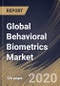 Global Behavioral Biometrics Market By Component, By Application, By Type, By Deployment Type, By End User, By Region, Industry Analysis and Forecast, 2020 - 2026 - Product Thumbnail Image