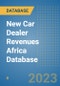 New Car Dealer Revenues Africa Database - Product Thumbnail Image