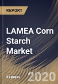 LAMEA Corn Starch Market By Form (Liquid and Powder), By Type (Sweetener, Modified and Native), By Application (Food Ingredients, Pharmaceuticals and Other Applications), By Country, Industry Analysis and Forecast, 2020 - 2026- Product Image