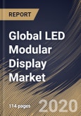 Global LED Modular Display Market By Type (Outdoor and Indoor), By Region, Industry Analysis and Forecast, 2020 - 2026- Product Image