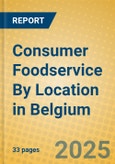 Consumer Foodservice By Location in Belgium- Product Image