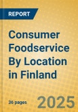 Consumer Foodservice By Location in Finland- Product Image