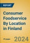 Consumer Foodservice By Location in Finland - Product Image