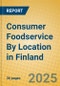 Consumer Foodservice By Location in Finland - Product Image