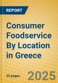 Consumer Foodservice By Location in Greece- Product Image