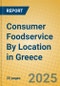 Consumer Foodservice By Location in Greece - Product Thumbnail Image