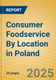 Consumer Foodservice By Location in Poland- Product Image