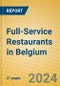 Full-Service Restaurants in Belgium - Product Image