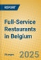 Full-Service Restaurants in Belgium - Product Image