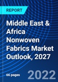 Middle East & Africa Nonwoven Fabrics Market Outlook, 2027- Product Image