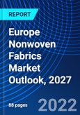 Europe Nonwoven Fabrics Market Outlook, 2027- Product Image
