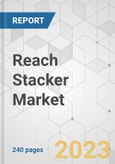 Reach Stacker Market - Global Industry Analysis, Size, Share, Growth, Trends, and Forecast, 2020-2030- Product Image