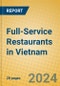 Full-Service Restaurants in Vietnam - Product Image