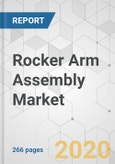 Rocker Arm Assembly Market - Global Industry Analysis, Size, Share, Growth, Trends, and Forecast, 2020-2030- Product Image